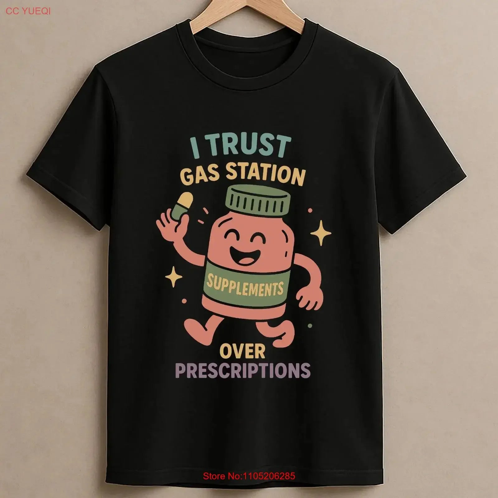 I Trust Gas Station Supplements Over Prescriptions Funny Pill Bottle T Shirt Anti Pharma Health Is Wealth Liberated vintage